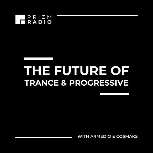  Armedio & Cosmaks - Prizm Radio 047 (2024-08-09) 