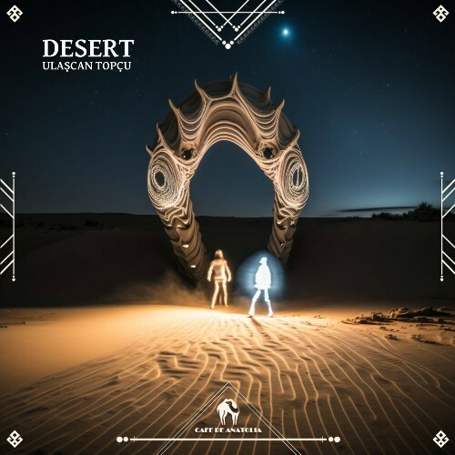 Ulascan Topçu - Desert (2024)