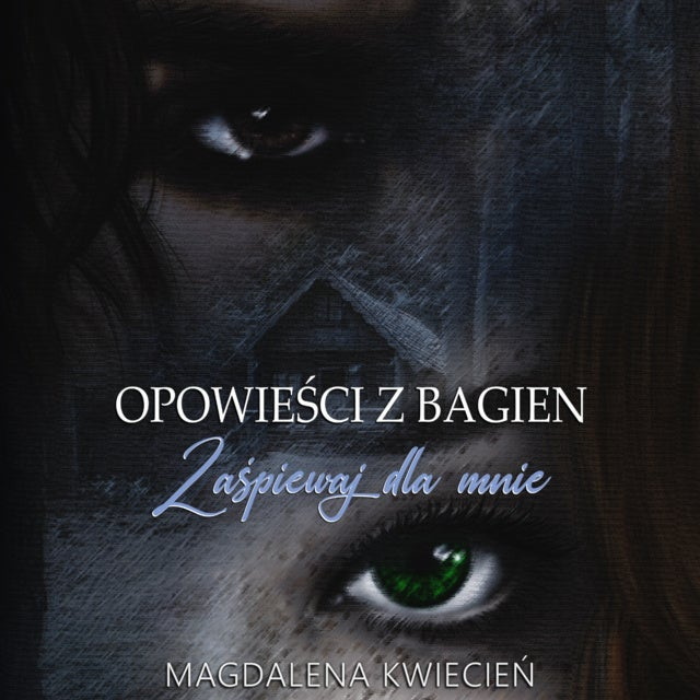 Magdalena Kwiecień - cykl Opowieści z Bagien [AUDIOBOOK]