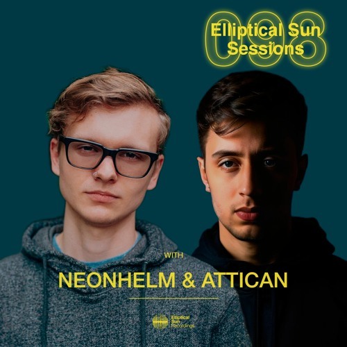  Attican & Neonhelm - Elliptical Sun Sessions 098 (2024-04-25) 