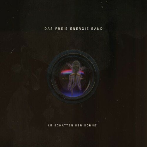  Das Freie Energie Band - Im Schatten der Sonne (2026) 