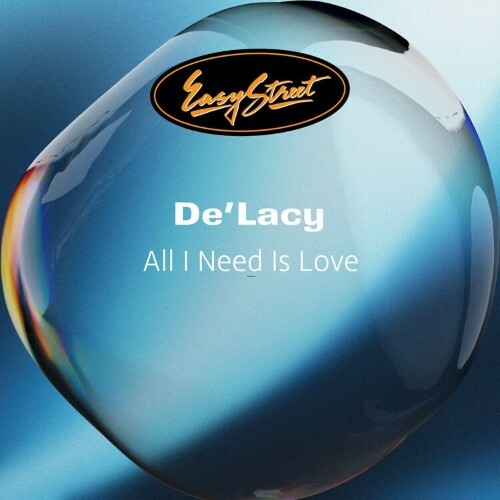 De'Lacy - All I Need Is Love (2026) De'Lacy - All I Need Is Love (2026)