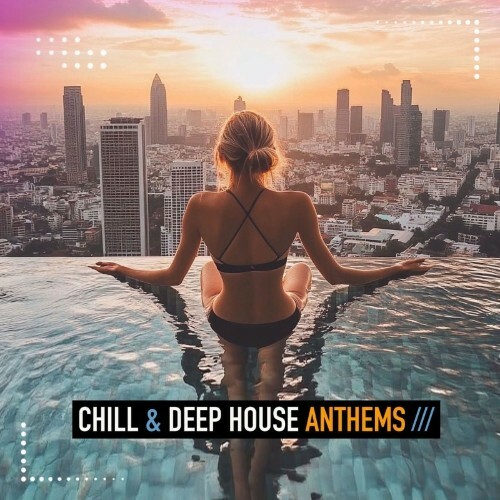 Chill & Deep House Anthems 2026 (2026)