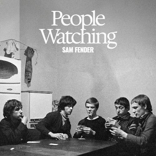  Sam Fender - People Watching (2025) 