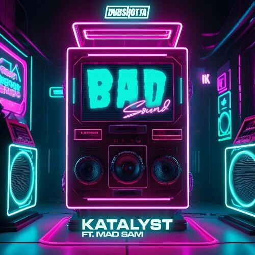 VA - Katalyst ft. Mad Sam - Bad Sound (2024) (MP3)