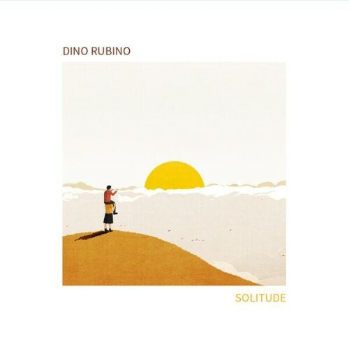  Dino Rubino feat. Marco Bardoscia x Stefano Bagnoli - Solitude (2024) 