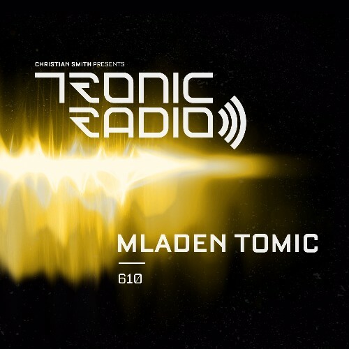  Mladen Tomic - Tronic Podcast 610 (2024-04-04) 