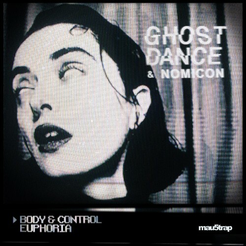  Ghost Dance & Nomicon - Body & Control / Euphoria (2025) 