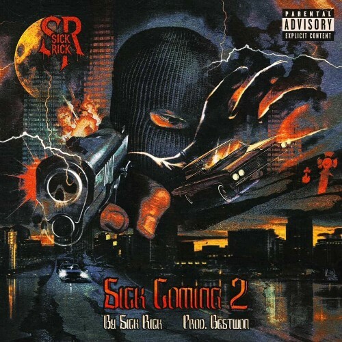 Sick Rick - Sick Coming 2 (2025) Sick Rick - Sick Coming 2 (2025)