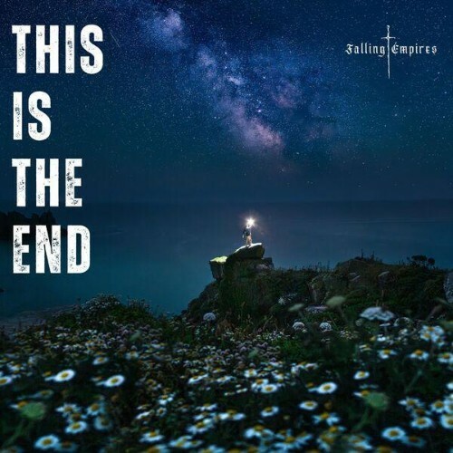  Falling Empires - This Is The End (2026) 