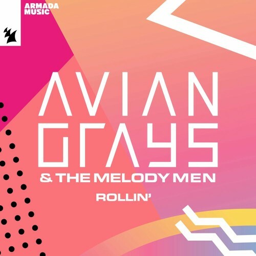  AVIAN GRAYS & The Melody Men - Rollin' (2023) 