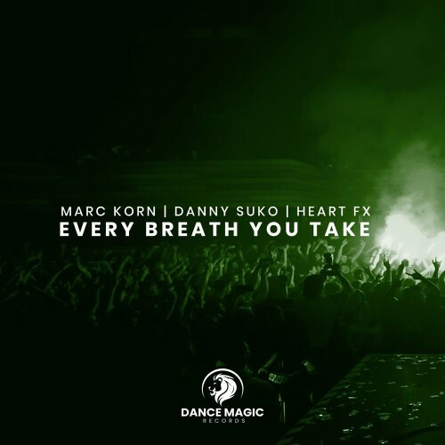  Marc Korn x Danny Suko x HEART FX - Every Breath You Take (Hardstyle Mixes) (2024) 
