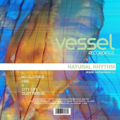  Natural Rhythm - Vessel Recordings EP 002 (2024) 