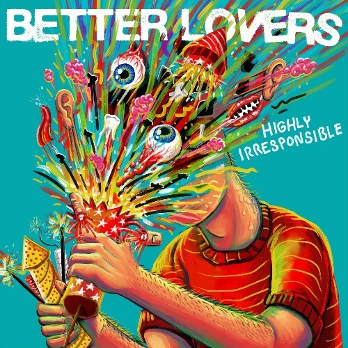  Better Lovers - Highly Irresponsible (2024) 