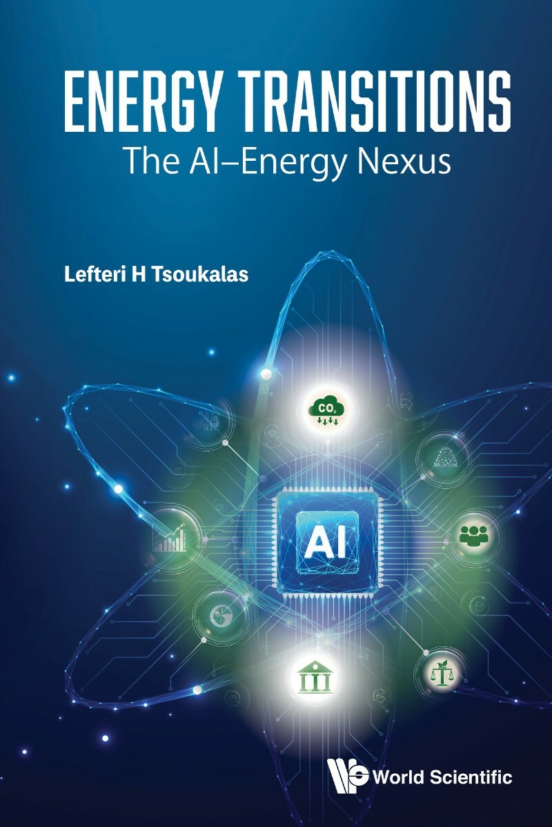 Energy Transitions The Ai Energy Nexus (2026) (Lefteri H Tsoukalas) Energy Transitions The Ai Energy Nexus (2026) (Lefteri H Tsoukalas)