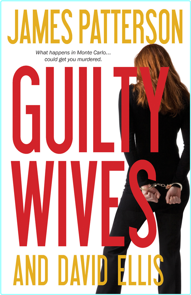 James Patterson Guilty Wives David Ellis Retail Epub (James Patterson, David Ellis) James Patterson Guilty Wives David Ellis Retail Epub (James Patterson, David Ellis)