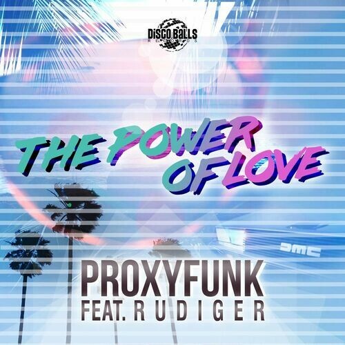 Proxyfunk Feat Rudiger - Power Of Love (2023) MP3