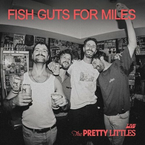 The Pretty Littles - Fish Guts For Miles (2025) 
