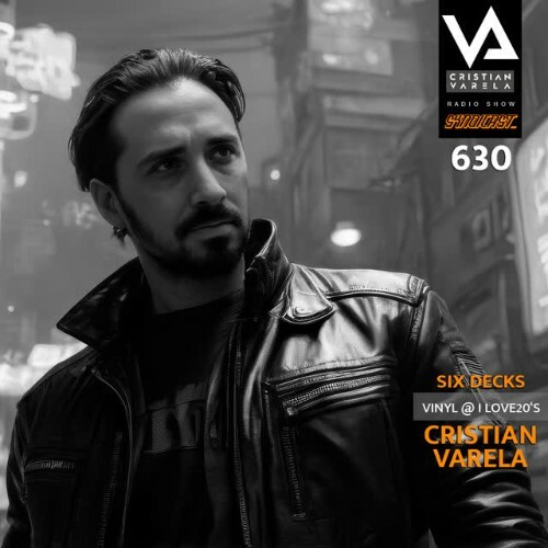  Cristian Varela - Cristian Varela Radio Show 630 (2026-07-11) 