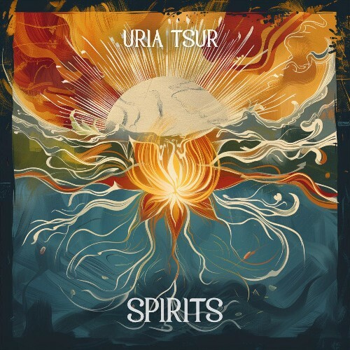Uria Tsur x Sariel Orenda — Spirits (2024)