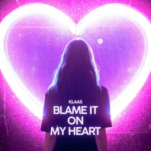  Klaas - Blame It On My Heart (2024) 