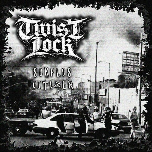 Twist Lock — Surplus Citizen (2026)