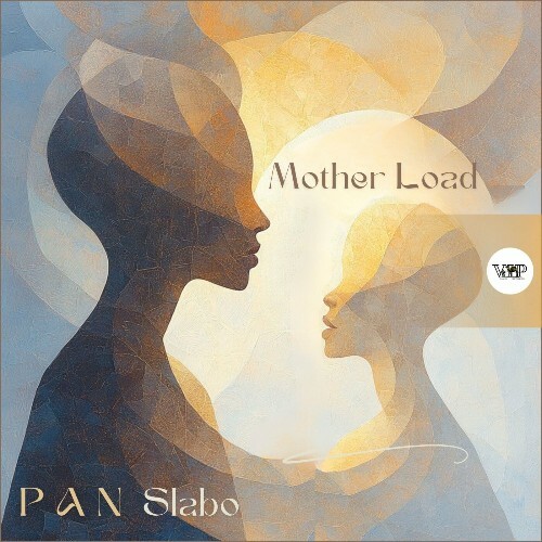 P A N, Slabo - Mother Load (2025)