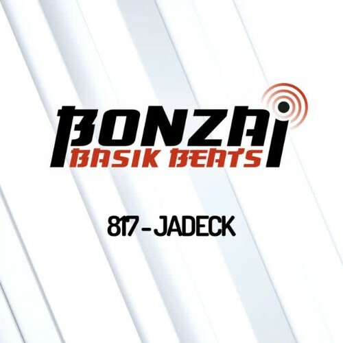  Jadeck - Bonzai Basik Beats 817 (2026-05-01) 