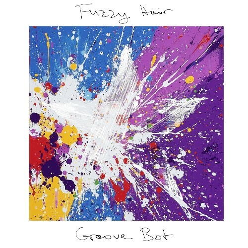  Fuzzy Hair - Groove Bot (2025) 