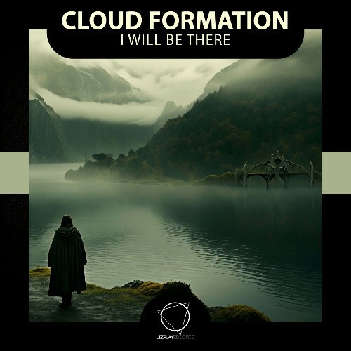  Cloud Formation - I Will Be There (2025) 