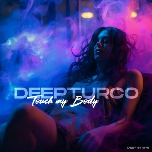 VA - DeepTurco - Touch My Body (2024) (MP3) METWWFT_o