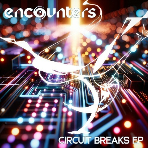  Encounters - Circuit Breaks (2024) 