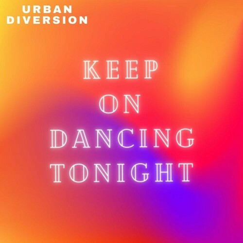  Urban Diversion - Keep on Dancing Tonight (2024)  METD8BS_o
