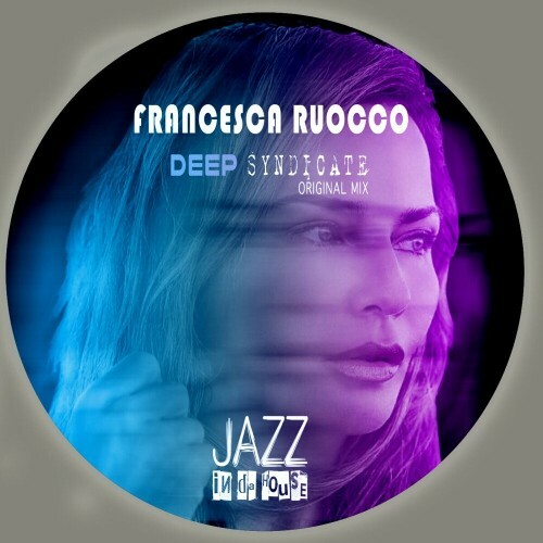  Francesca Ruocco - Deep Syndicate (2025) 