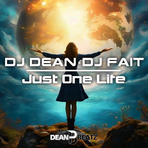  DJ Dean & DJ Fait - Just One Life (2025) 