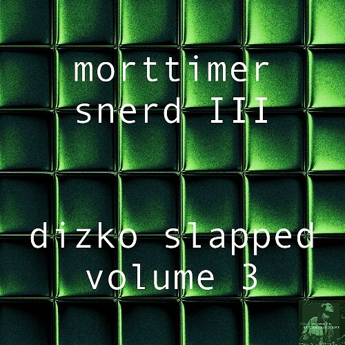  Morttimer Snerd III - Dizko Slapped Volume 3 (2026) 