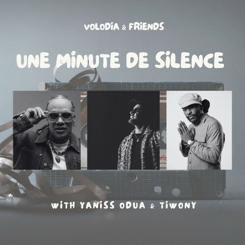  Volodia - UNE MINUTE DE SILENCE (V ET F VERSION) (Feat Yaniss Odua Et Tiwony) (2026) 