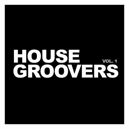  Chill Out - House Groovers, Vol. 1 (2023) 