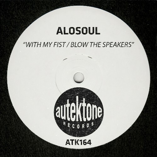 Alosoul — With My Fist / Blow The Speakers (2024)