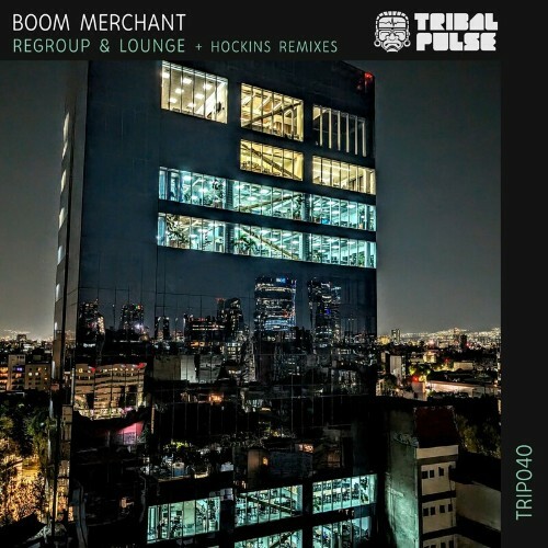 Boom Merchant - Regroup & Lounge (2024)