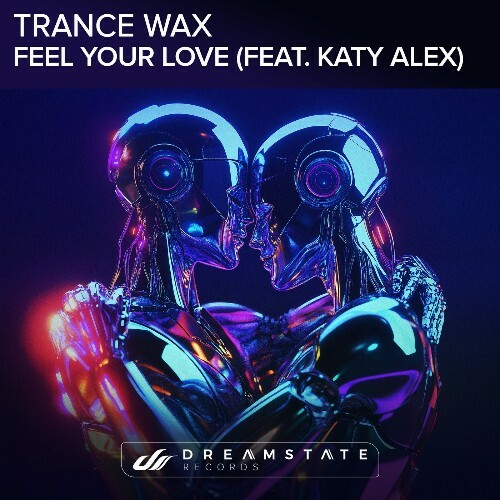  Trance Wax ft Katy Alex - Feel Your Love (2024) 