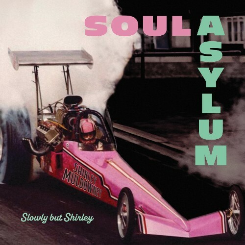  Soul Asylum - Slowly But Shirley (2024) 