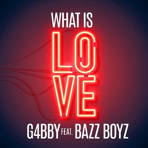  G4bby Feat. Bazz Boyz - What Is Love (2023) 