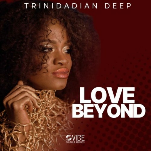  Trinidadian Deep - Love Beyond (2025) 