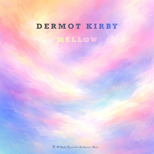  Dermot Kirby - Mellow (2026) 