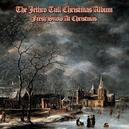  Jethro Tull - The Jethro Tull Christmas Album - Fresh Snow At Christmas (2024 Remix) (2024) 