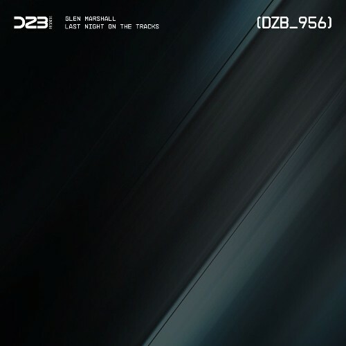  Glen Marshall - Last Night On The Tracks (2025) 