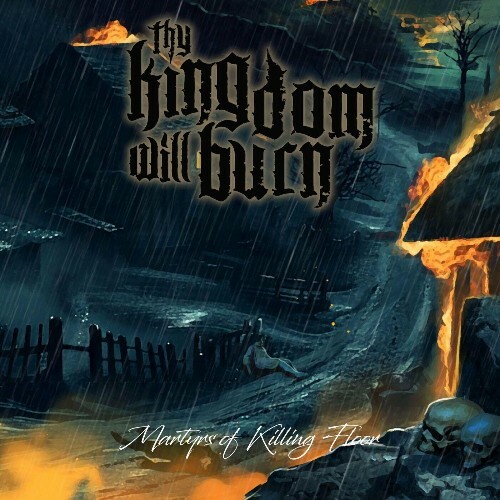  Thy Kingdom Will Burn - The Loss And Redemption (2025) 