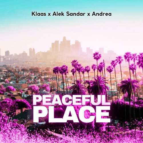 VA | Klaas x Alek Sandar x Andrea - Peaceful Place 2024 год Скачать Онлайн в Mp3 (Бесплатно)