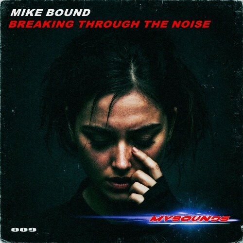  Mike Bound - Breaking Through The Noise (2026) 